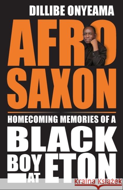 Afro-Saxon Dillibe Onyeama 9781739864538 Mereo Books