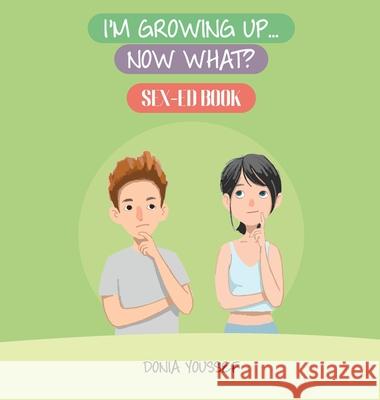 I'm Growing Up... Now What? Donia Youssef 9781739872434 Monster Publishing Limited
