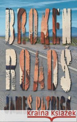 Broken Roads James Patrick Gregory M. Cooper 9781739877002