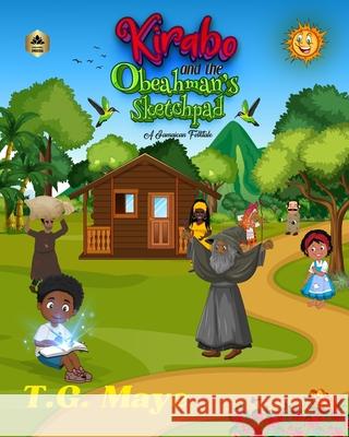 Kirabo and the Obeahman's Sketchpad T. G. Maye Anna Scott Kerri A. Jackson 9781739885724 Cauldwell Press