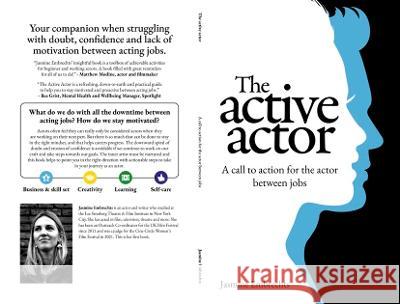 The Active Actor:: a call to action for the actor between jobs    9781739896706 Jasmine Embrechts