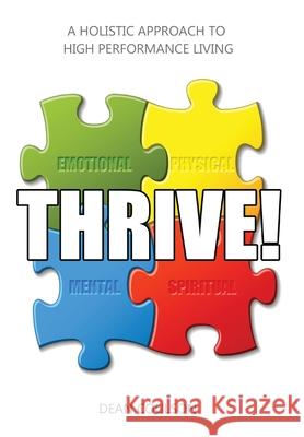 Thrive!: A Holistic Approach To High Performance Living Dean N. Coulson 9781739911300 Lean Warrior Publishing