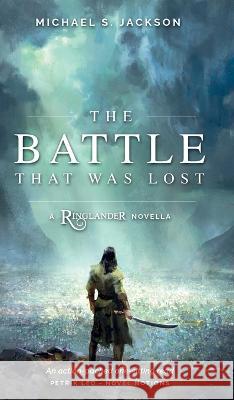 The Battle that was Lost Michael S Jackson 9781739914912 Michael S. Jackson