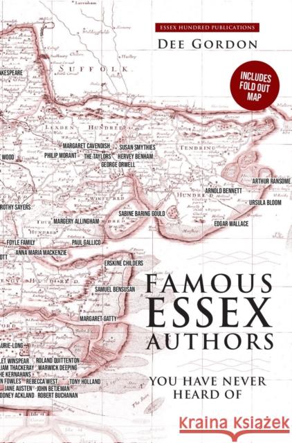 FAMOUS ESSEX AUTHORS: You have never heard of Dee Gordon 9781739931629 ESSEX HUNDRED PUBLICATIONS