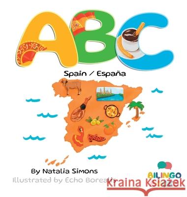 ABC Spain / España Simons, Natalia 9781739937744 Bilingo Books