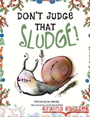 Don't Judge That Sludge Lisa Bentley   9781739941963 Look Inside Smile Again