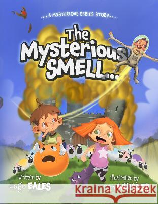 The Mysterious Smell Hugo Eales Dan Whisker 9781739946746