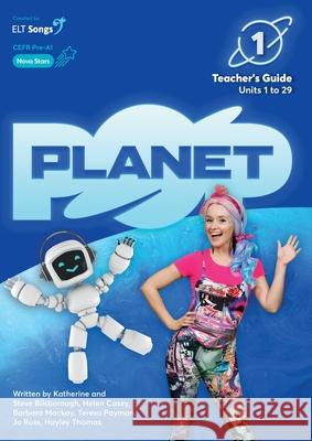 Planet Pop Teacher's Guide 1 (Units 1 - 29) Elt Songs Ltd 9781739949440 ELT Songs Ltd