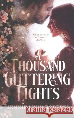 A Thousand Glittering Lights Jennie Lynn Roberts 9781739951887