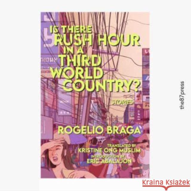 Is There Rush Hour In A Third World Country? Rogelio Braga 9781739954741