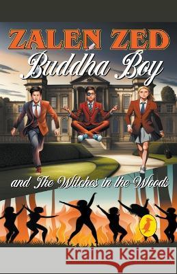 Buddha Boy and The Witches In The Woods Zalen Zed   9781739958978 Red Raptor Books