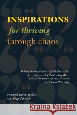 Inspirations for Thriving Through Chaos Kay Cooke Jane Pikett  9781739972066 Happy Brain Co Ltd