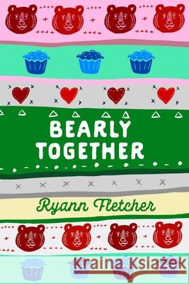 Bearly Together Ryann Fletcher 9781739995331