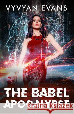 The Babel Apocalypse Vyvyan Evans 9781739996222 Nephilim Publishing