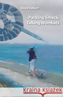 Packing Smack, Talking Wombats Steve Tolbert 9781740274074