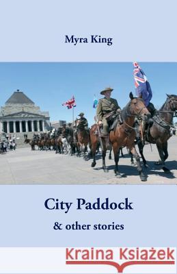 City Paddock Myra King 9781740276290 Ginninderra Press