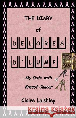 The Diary of Delores D'Lump Claire Laishley 9781740277105 Ginninderra Press