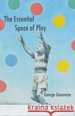 The Essential Space of Play    9781740277594 Ginninderra Press