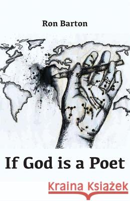 If God is a Poet Barton, Ron 9781740277921 Ginninderra Press