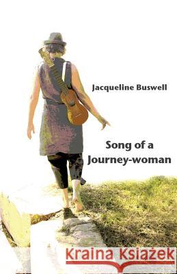 Song of a Journey-woman Buswell, Jacqueline 9781740278188 Ginninderra Press