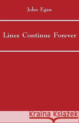 Lines Continue Forever John Egan 9781740278751 Ginninderra Press