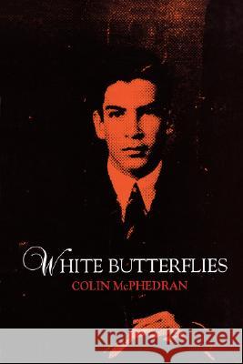 White Butterflies Colin McPhedran 9781740760171