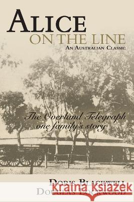 Alice on the Line Doris Blackwell Douglas Lockwood 9781741108033 New Holland Publishers