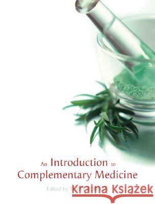 An Introduction to Complementary Medicine Terry Robson 9781741140545 Allen & Unwin Pty., Limited (Australia)
