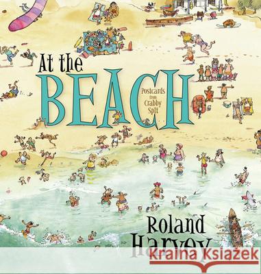 At the Beach Roland Harvey 9781741147049 A&U Children's