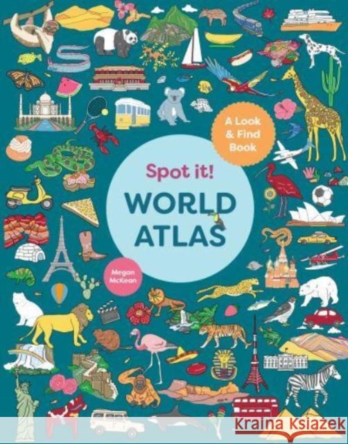 Spot It! World Atlas: A Look-and-Find Book Megan McKean 9781741178982 Hardie Grant Explore