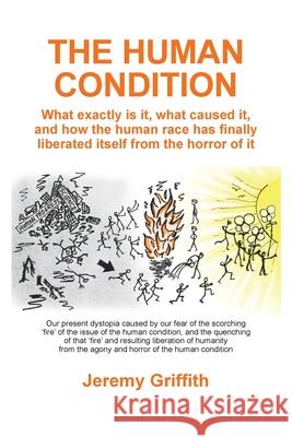 The Human Condition Jeremy Griffith 9781741291131