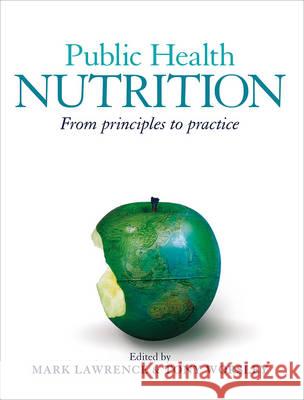 Public Health Nutrition: From Principles to Practice Lawrence, Mark 9781741751024 Taylor and Francis