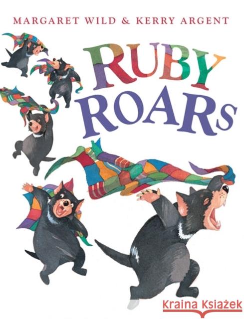 Ruby Roars Margaret Wild 9781741757521 A&U Children's