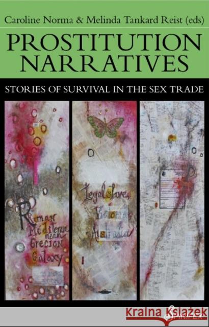 Prostitution Narratives: Stories of Survival in the Sex Trade Norma Caroline, Tankard Reist Melinda 9781742199863 Spinifex Press