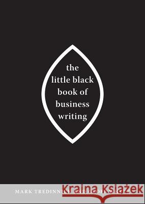 The Little Black Book of Business Writing Mark Tredinnick Geoff Whyte  9781742230061 NewSouth Publishing