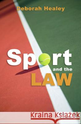 Sport and the Law Deborah Healey 9781742230344 University of New South Wales Press