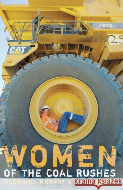 Women of the Coal Rushes Georgina Murray David Peetz 9781742232218 University of New South Wales Press