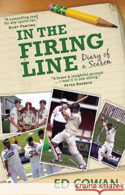 In the Firing Line: Diary of a season Cowan, Ed 9781742233154