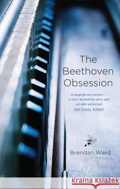The Beethoven Obsession Brendan Ward 9781742233956