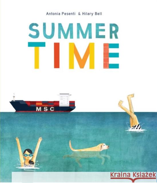 Summer Time Hilary Bell Antonia Pesenti 9781742236070 NewSouth Books