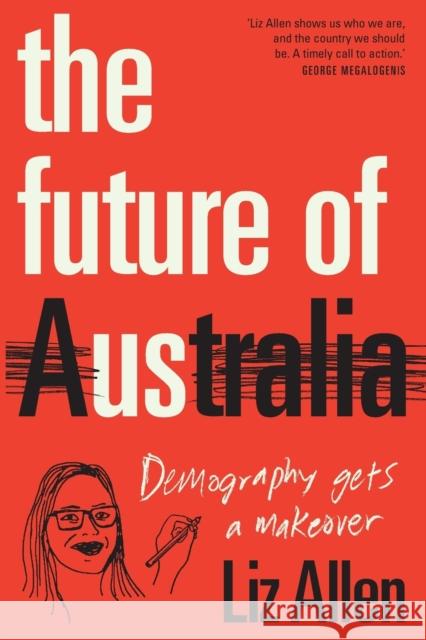 The Future of Us: Demography gets a makeover Liz Allen   9781742236506 NewSouth Publishing