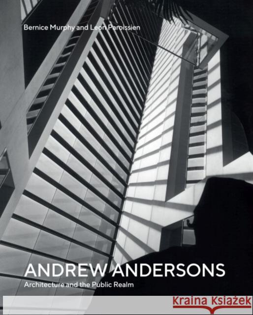 Andrew Andersons: Architecture and the Public Realm Murphy, Bernice 9781742236575