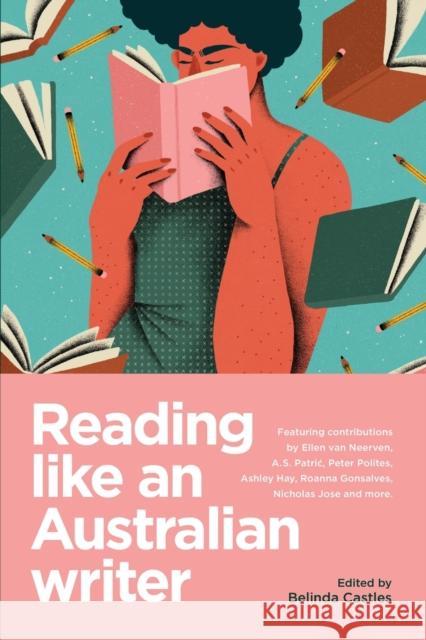 Reading Like an Australian Writer Belinda Castles 9781742236704 NewSouth Books