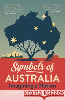 Symbols of Australia: Imagining a Nation: Imagining a Nation Edited by, Melissa Harper White, Richard 9781742237121