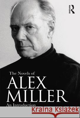 The Novels of Alex Miller Robert Dixon 9781742378640