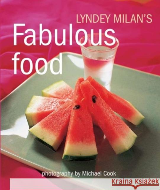 Fabulous Food Lyndey Milan 9781742575261 New Holland Publishers