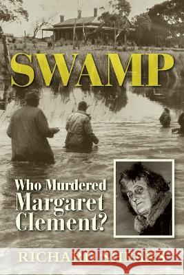 Swamp Richard Shears 9781742579504 New Holland Publishers