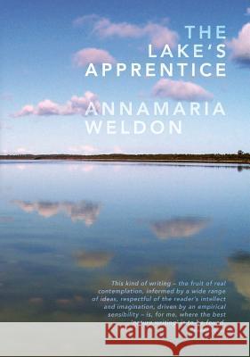 The Lake's Apprentice Annamaria Weldon 9781742585574 University of Western Australia Press