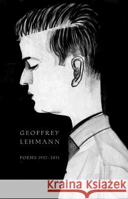 Poems 1957-2013 Geoffrey Lehmann 9781742585604 