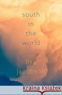 South in the World Lisa Jacobson 9781742586021